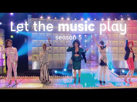 RPDR S5 but it's the queens dancing at the end of every episode (LET THE MUSIC PLAY!)