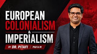 European Colonialism & Imperialism | International Relations | Dr. Pit