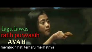 Download lagu lagu lawas ratih purwasih AYAH//sangat menyentuh hati yang mendengarnya mp3