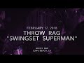 Throw Rag - Swingset Superman (Feb. 17, 2018) - Alex's Bar / Long Beach, CA