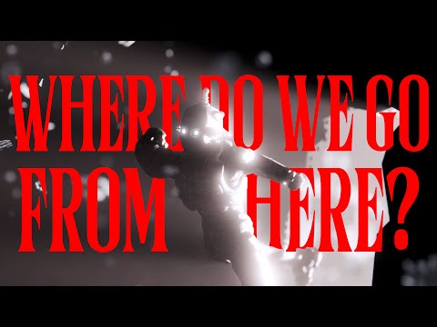 Video thumbnail for WHERE DO WE GO FROM HERE?