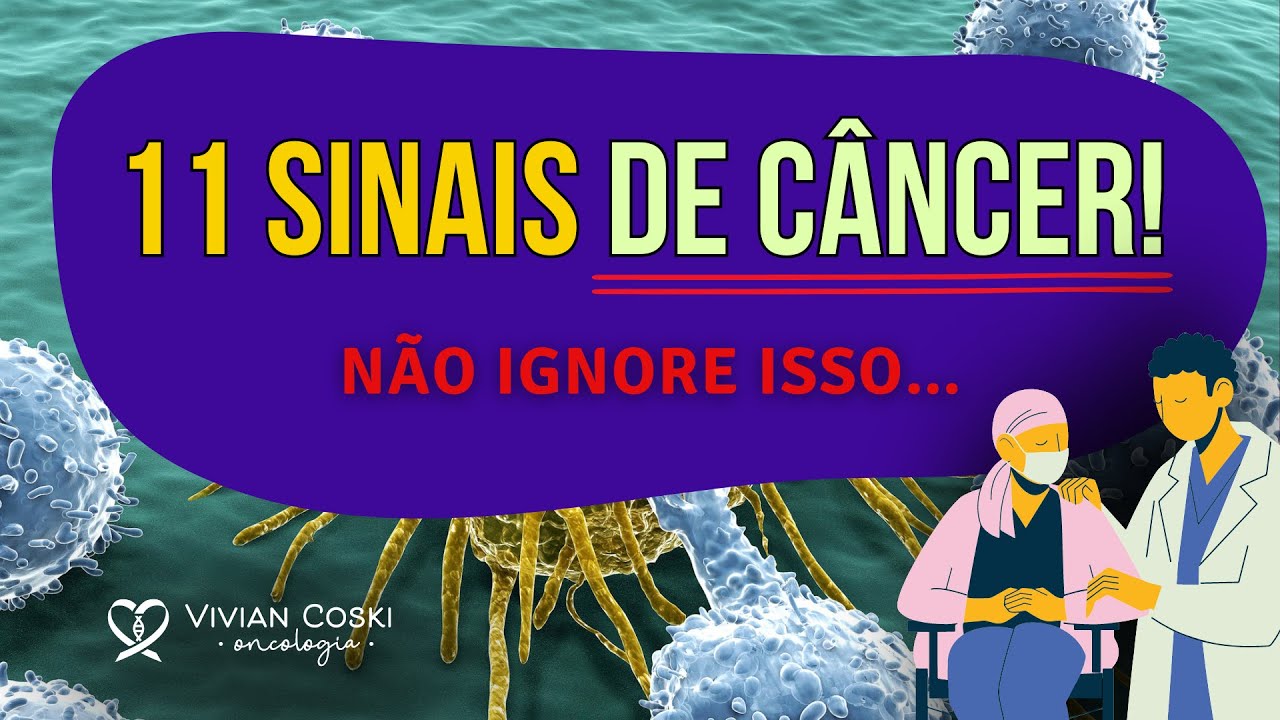 11 sinais de alarme para o câncer que frequentemente são ignorados! Dra Vivian Coski