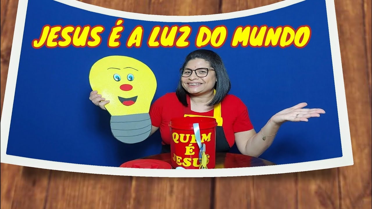 EU SOU 2 - JESUS É A LUZ DO MUNDO