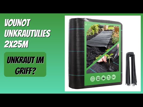 BEWERTUNG (2026): VOUNOT Unkrautvlies 2x25m. Infos