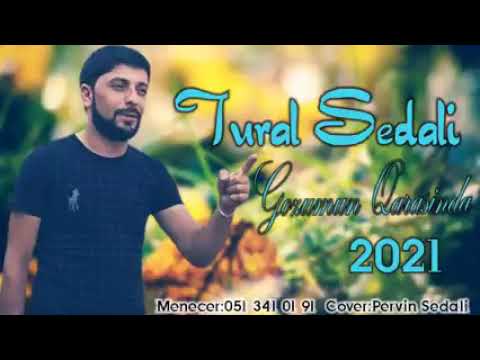 Tural Sedali - Gozumun garasinda 2021