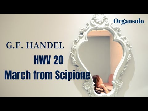 Organsolo  March from Scipione HHWV20 George Frederic HANDEL