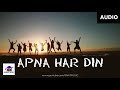 Apna Har Din Audio Song Golmaal 3 Sanket Khankal SAN MUSIC