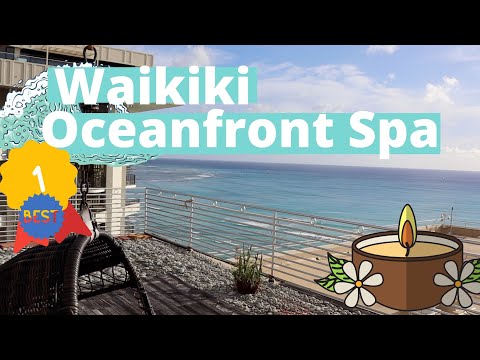 MELHOR SPA à beira-mar de Waikiki | Infinity Spa no Outrigger Waikiki | OAHU
