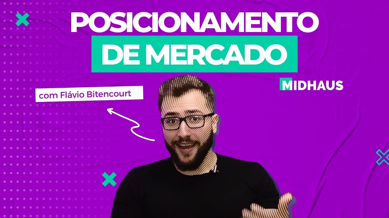 Posicionamento de mercado | O QUE É e COMO DEFINIR O SEU! | MIDHAUS