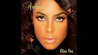 Aaliyah - Miss You (Official Audio)