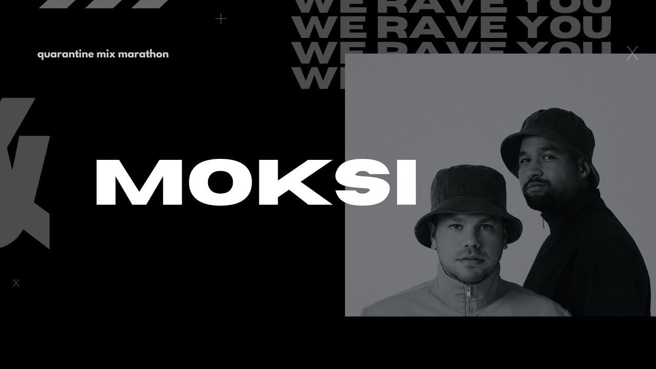 Moksi | We Rave You Quarantine Mix Marathon | #4