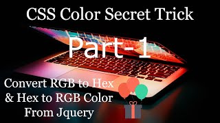 RGB to #Hex color converts making from Jquery with easy way. Nobody will tell you about this trick!