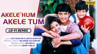 Akele Hum Akele Tum - LO-FI Remix | Udit Narayan & Aditya Narayan | Aamir Khan | #bollywood