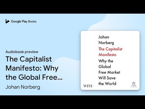 The Capitalist Manifesto: Why the Global Free… by Johan Norberg · Audiobook preview