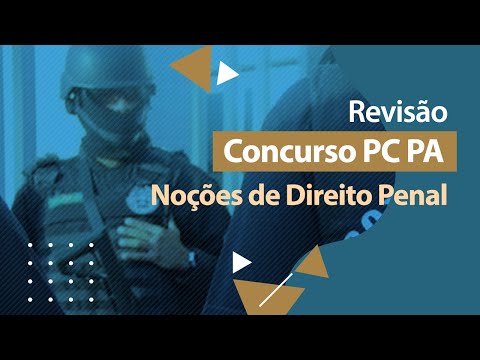Concurso PC PA - Revisão - Noções de Direito Penal