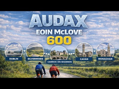 Audax- Eoin McLove 600km highlights 