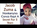 Jacob Zuma And Nonkanyiso Conco Kept A Secret For 5 Years