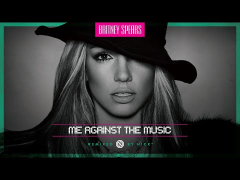 Britney Spears – Me Against The Music (Nick* Remix)