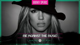 Britney Spears – Me Against The Music (Nick* Remix) [No Madonna]