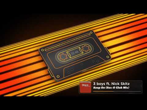 3 Boys Ft Nick Skitz - Keep On (Sex-O Club Mix) (Dance Music, Exercise Music)
