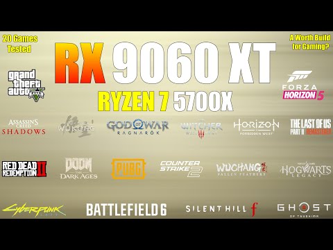 RX 9060 XT + Ryzen 7 5700X - 20 Games Tested - A Worth Build for Gaming?