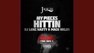 My Pieces Hittin’ Remix (feat. Mack Wild & DJ Luke Nasty)