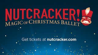 NUTCRACKER! Magic of Christmas Ballet Tour 2022
