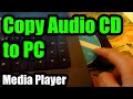 How to Copy AudioCD to PC (Windows Media Player, Rip CD)