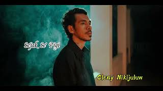 Download lagu SEJAK SE PIGI - CLENY NIKIJULUW mp3