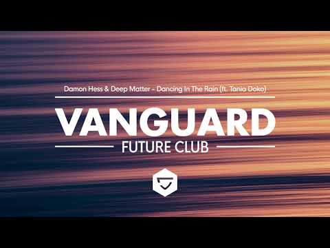 Damon Hess & Deep Matter - Dancing In The Rain (ft. Tania Doko)