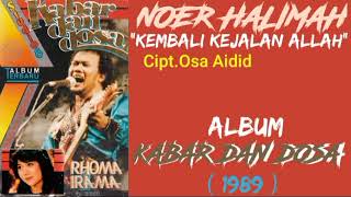 Download lagu Noer Halimah _ Kembali Kejalan Allah  mp3
