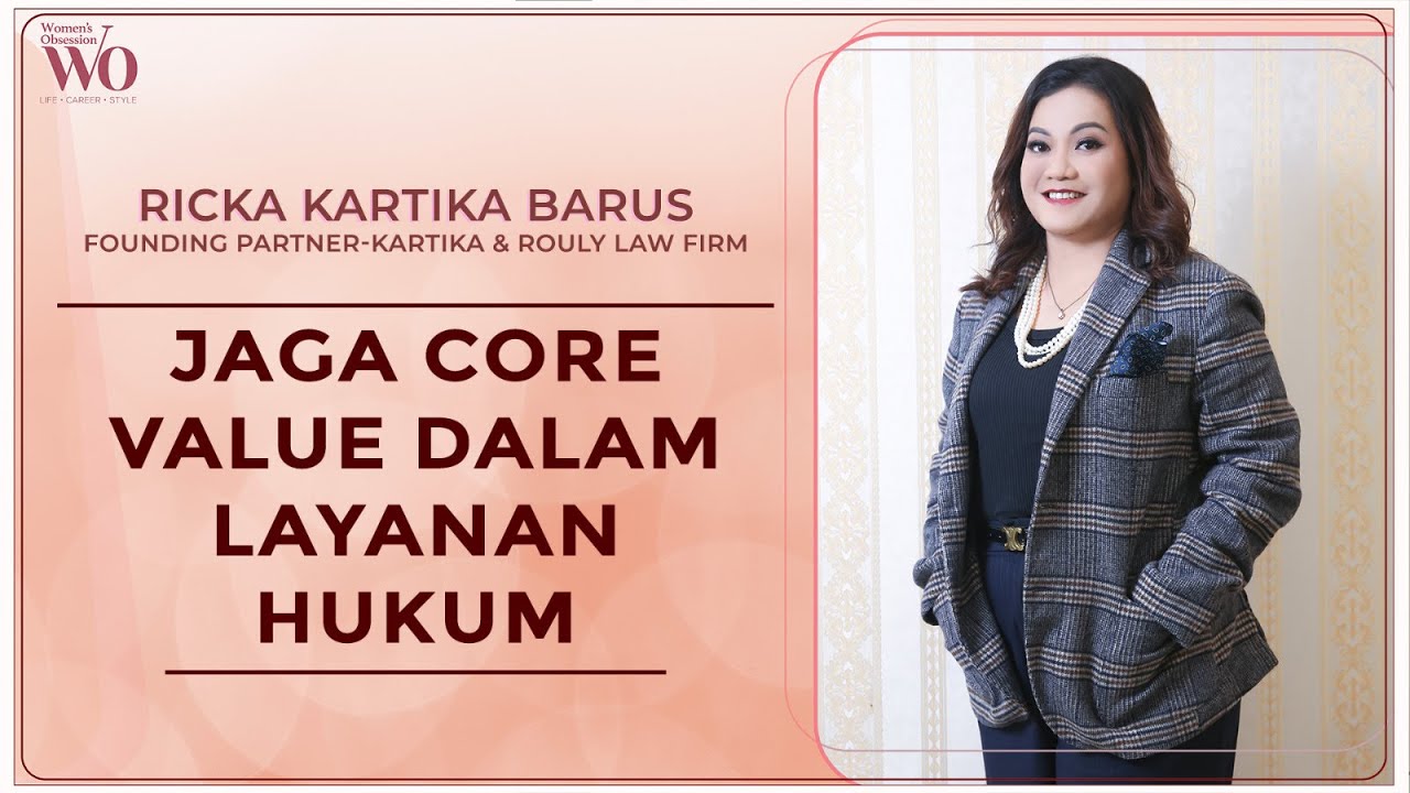 Ricka Kartika Barus: Jaga Core Value dalam Layanan Hukum