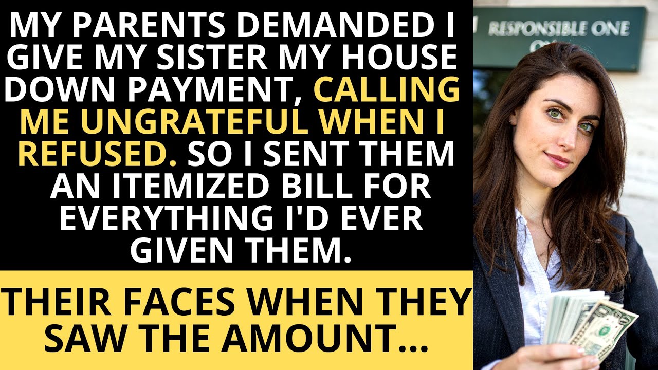 Parents Demanded My House Fund for My Sister, So I Sent Them an Invoice Instead