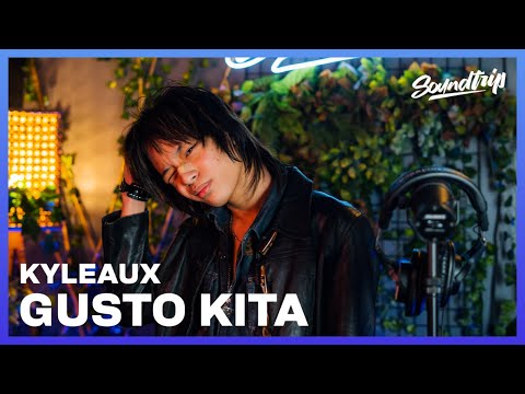 KYLEAUX - GUSTO KITA (Live Performance) | Soundtrip Episode 209