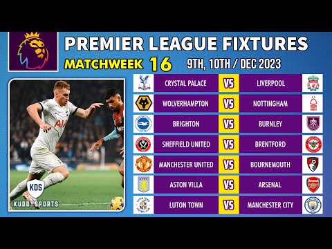 EPL Fixtures Today - Matchweek 16 - Premier League Fixtures 2023/24 - EPL Fixtures 2023/2024