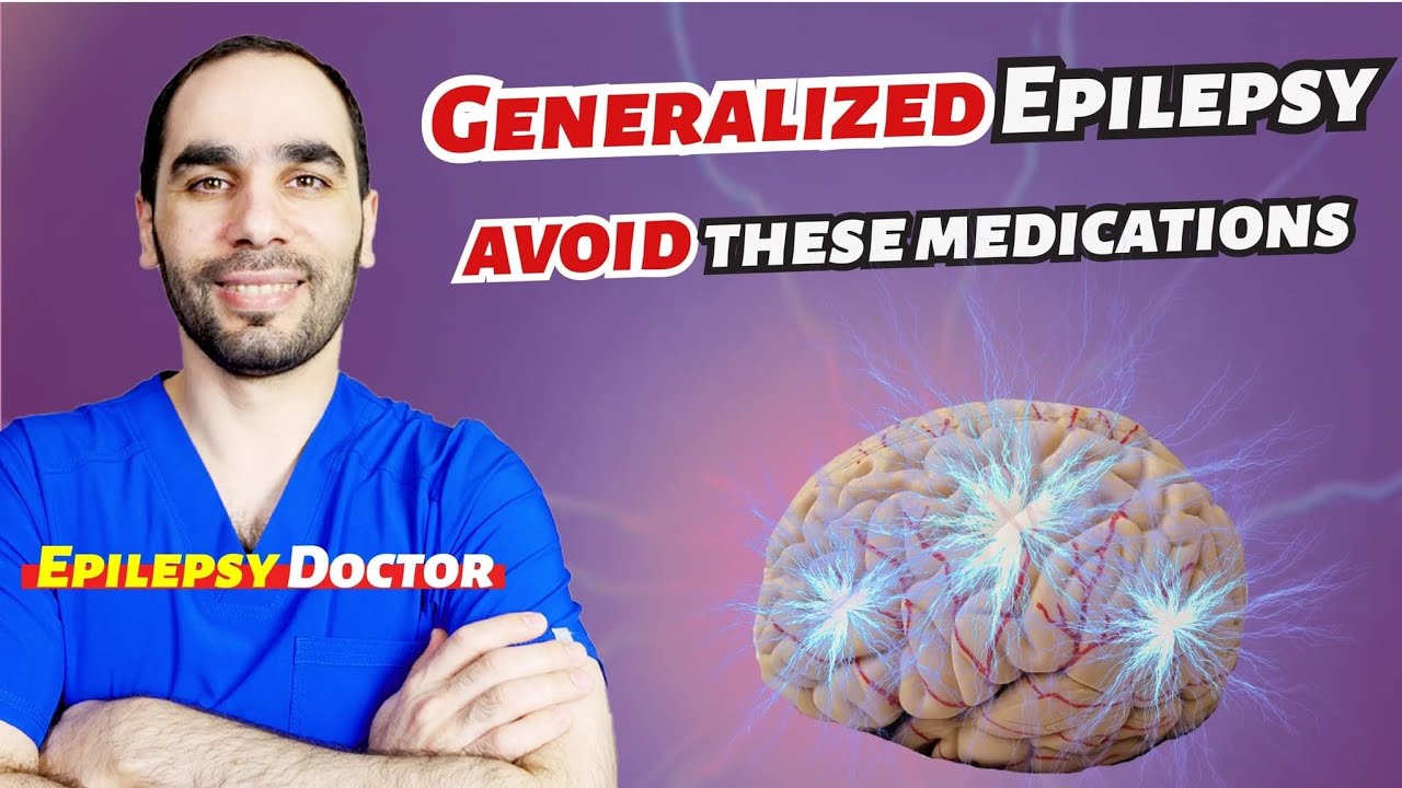 Generalized Epilepsy: Diagnosis and Correct Treatment