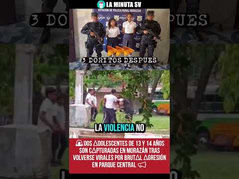 🚨👊 ¡TRES DORITOS DESPUÉS! DOS ΔD0LESCENTES DE 13 Y 14 AÑ0S SON CΔPTURADAS EN MORAZÁN