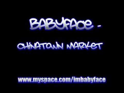 Babyface - Chinatown Markey