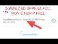 Download Uppena Full Movie HDRIP Free And Fast Download