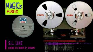 S.L. Line - Choose the Groove (P. Version)