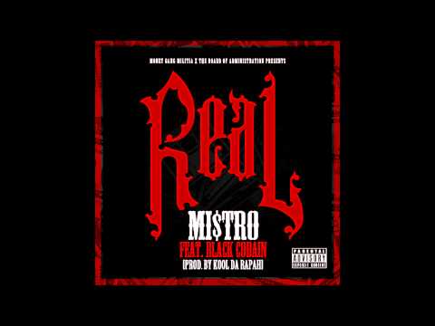 Mi$tro ft. Black Cobain - Real [Prod. by KoolDaRapah]