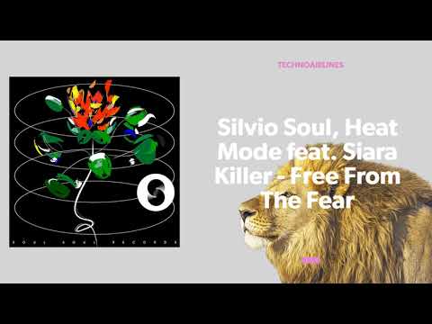 Silvio Soul, Heat Mode feat. Siara Killer - Free From The Fear