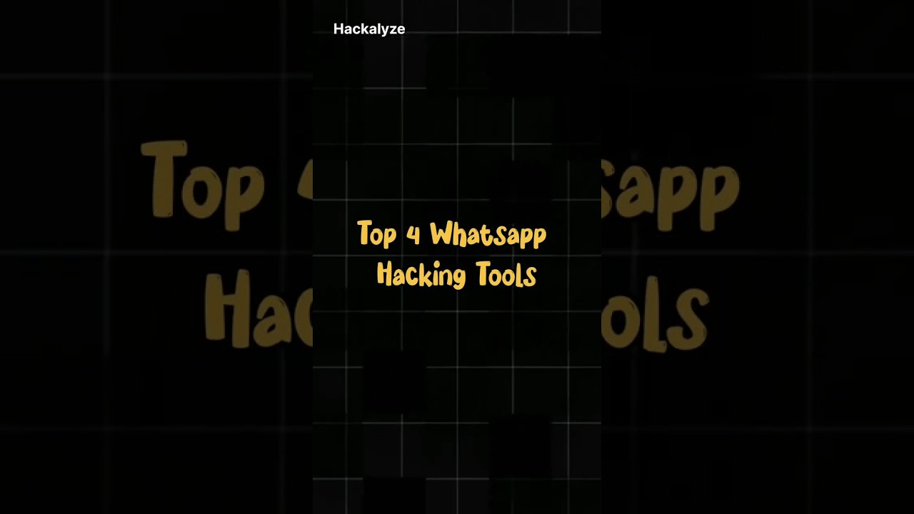 Top 4 WhatsApp Hacking Tools