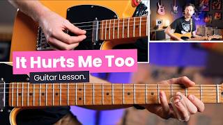How To Play It Hurts Me Too - Elmore James Guitar Lesson