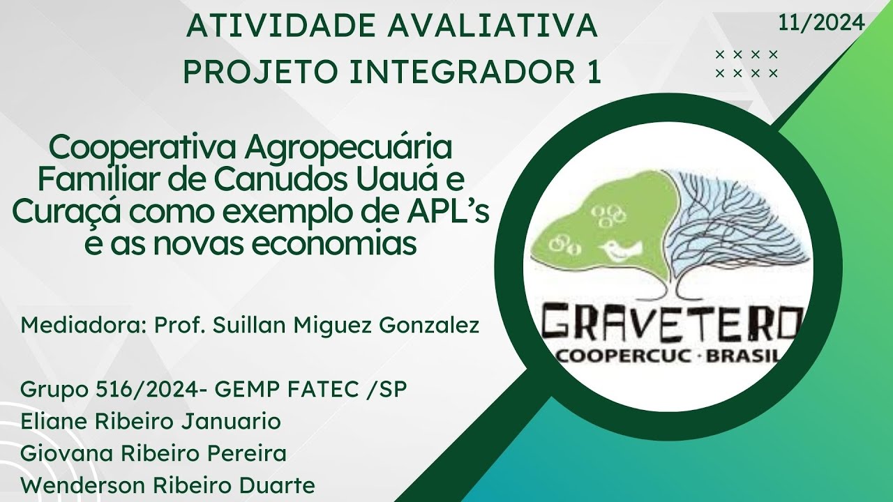 Apresentação Projeto Integrador I - "COOPERCUC como exemplo de APL's e as novas economias".