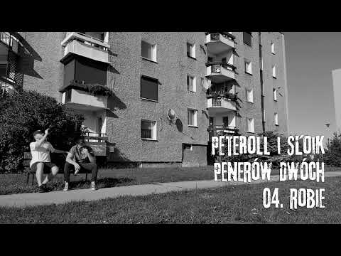 PeteRoll i Słoik - Robię