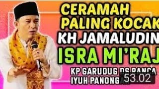 Download lagu TERBARU 2022.!! CERAMAH KH JAMALUDIN PANDEGLANG ISRA MI'RAJ DI GARUDUG mp3