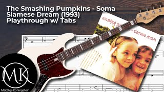The Smashing Pumpkins - Soma (Bass Cover) (Lesson w/ Tabs)