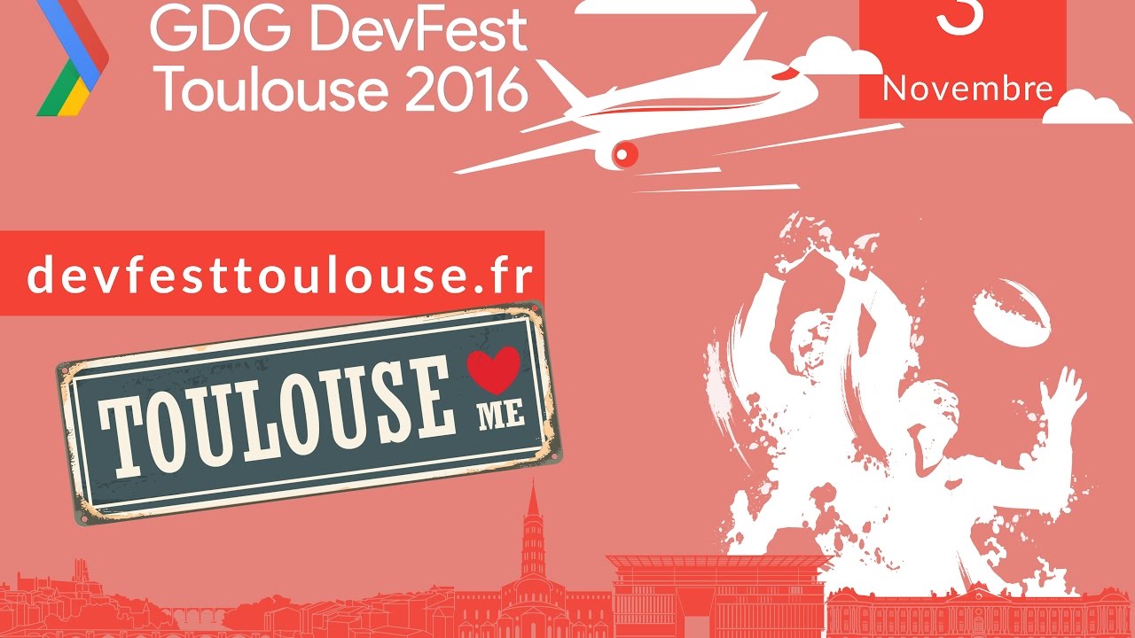 DevFest Toulouse 2016 Aftermovie