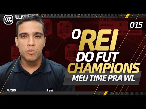 O REI DO FUT CHAMPIONS #15 - MEU TIME PRA WL | Wendell Lira